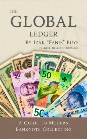 THE GLOBAL LEDGER A Guide to Modern Banknote Collecting